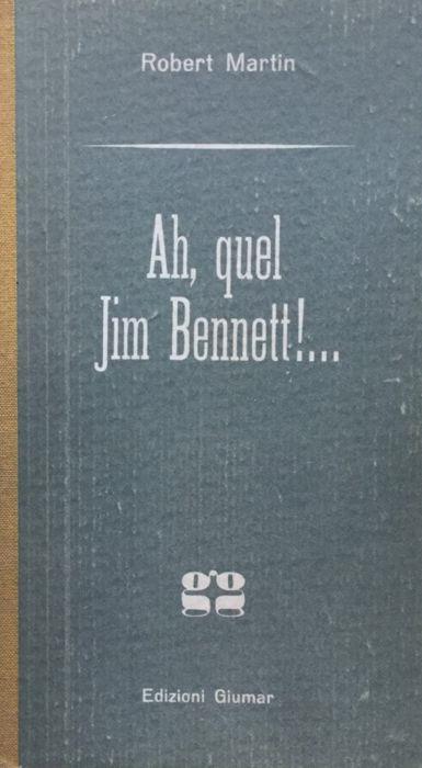 Ah, quel Jim Bennett! - Robert Martin - copertina