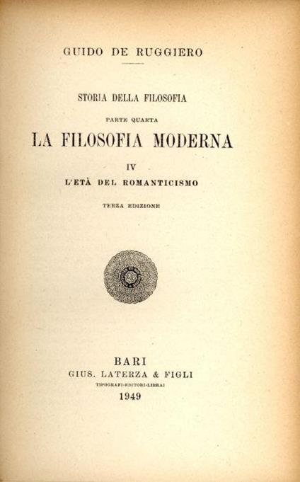 Storia della filosofia. Parte quarta, volume 4. L'Età del Romanticismo - Guido De Ruggiero - copertina