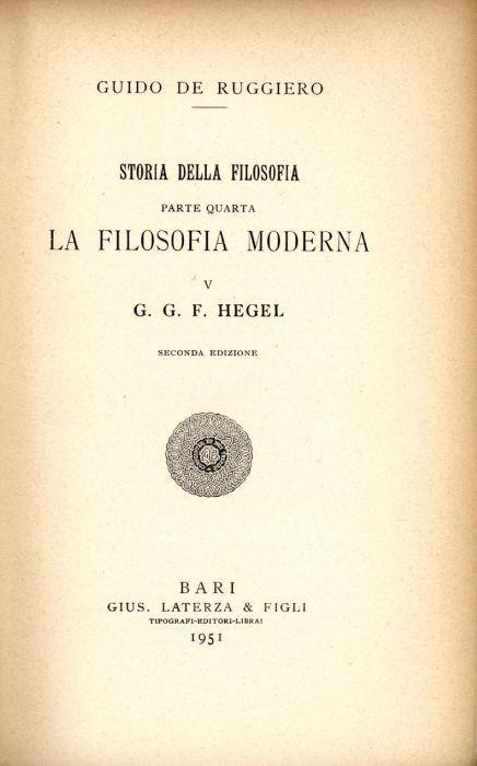Storia della filosofia. Parte quarta, volume 5. G.G.F. Hegel - Guido De Ruggiero - copertina