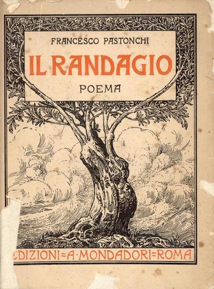 Il randagio : poema - Francesco Pastonchi - copertina