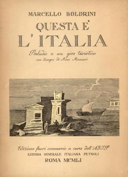 Questa è l'Italia : preludio ad un giro turistico - Marcello Boldrini - copertina