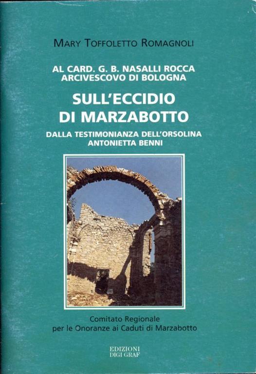 Al card. G.B. Nasalli Rocca arcivescovo di Bologna. Sull'eccidio di Marzabotto - copertina