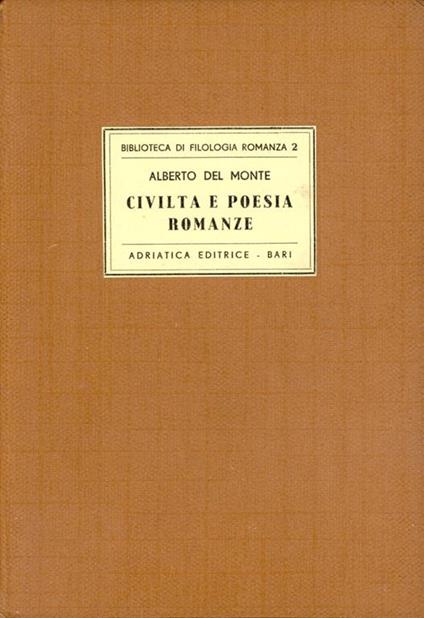 Civiltà e poesia romanze - Alberto Del Monte - copertina