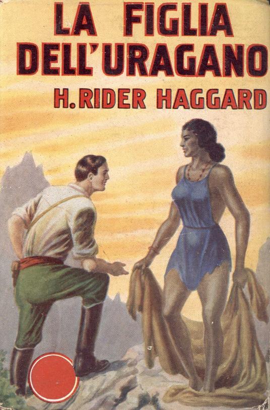 La figlia dell'uragano : romanzo - H. Rider Haggard - copertina