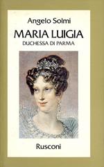 Maria Luigia duchessa di Parma