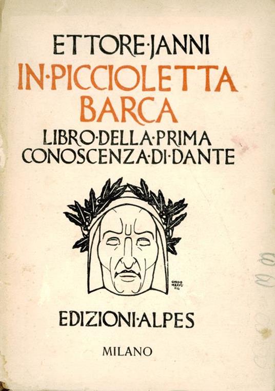 In piccioletta barca : libro della prima conoscenza di Dante - Ettore Janni - copertina