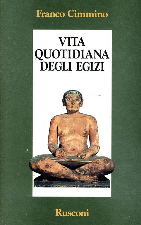 Vita quotidiana degli egizi - Franco Cimmino - copertina