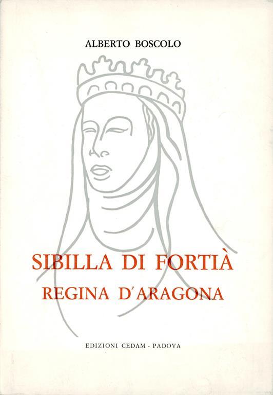 Sibilla di Fortià regina d'Aragona - Alberto Boscolo - copertina