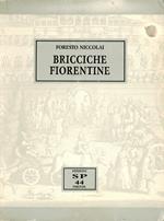 Bricciche fiorentine : tradizioni e giuochi, memorie e curiosità