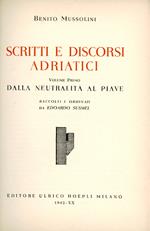 Scritti e discorsi Adriatici 1 Dalla neutralità al Piave