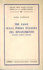 Tre Saggi sulla Poesia italiana del Rinascimento