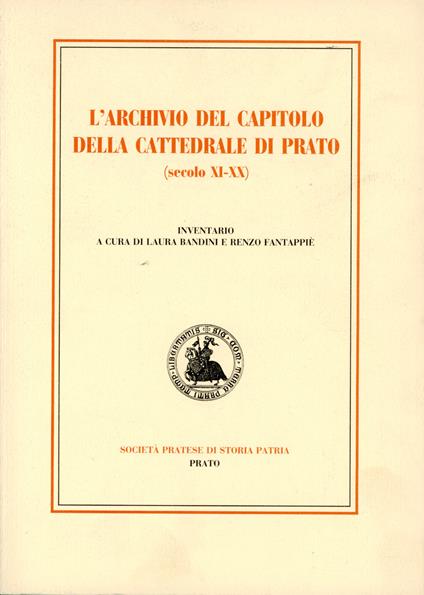 L' archivio del capitolo della cattedrale di Prato : (secolo 11.-20.) - copertina