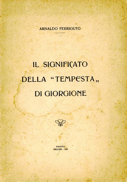 Il significato della Tempesta di Giorgione - Arnaldo Ferriguto - copertina