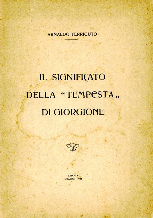 Il significato della Tempesta di Giorgione - Arnaldo Ferriguto - copertina