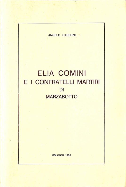 Elia Comini e i confratelli martiri di Marzabotto - Angelo Carbone - copertina