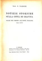 Notizie storiche sulla città di Gravina : dalle sue origini all'unità italiana : 455-1870