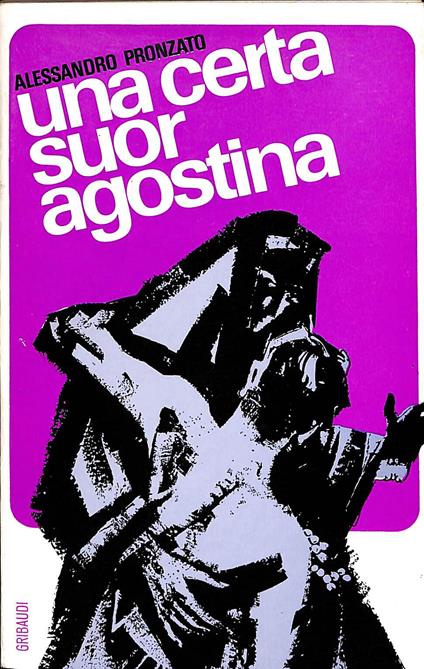 Una certa suor Agostina : suora della carità di s. Giovanna Antida Thouret - Alessandro Pronzato - copertina