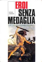 Eroi senza medaglia