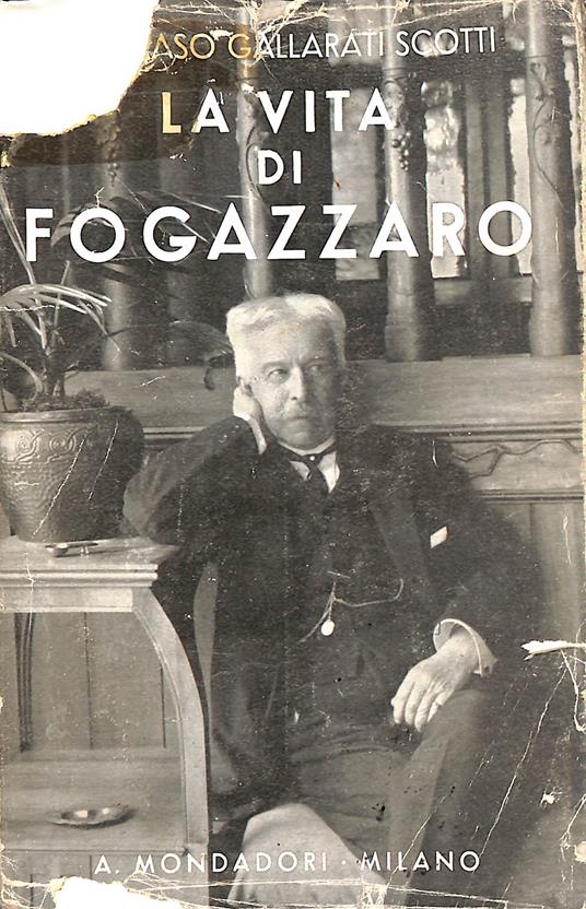 La vita di Antonio Fogazzaro - Tommaso Gallarati Scotti - copertina