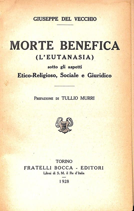 Morte benefica : l'eutanasia sotto gli aspetti etico-religioso, sociale e giuridico - Giuseppe Del Vecchio - copertina