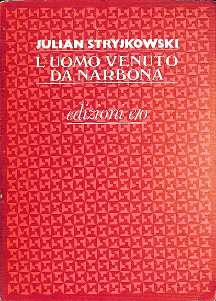 L' uomo venuto da Narbona - Julian Stryjkowski - copertina