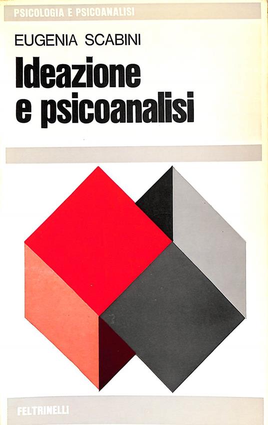Ideazione e psicoanalisi - Eugenia Scabini,Eugenia Scabini - copertina