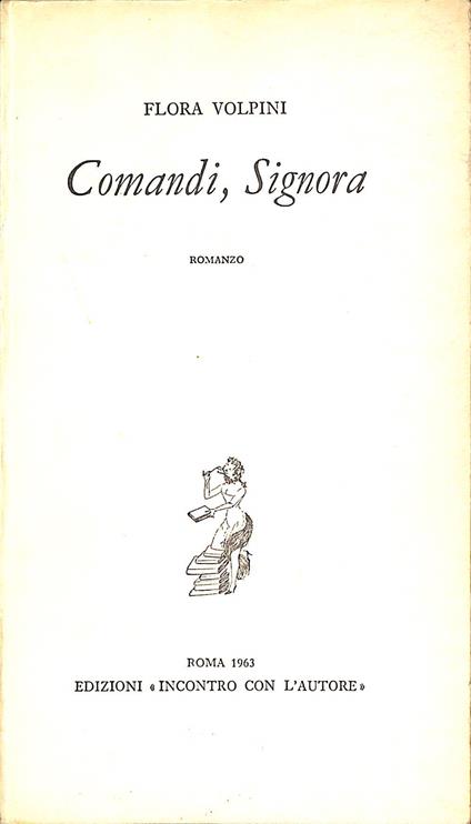 Comandi, signora : romanzo - Flora Volpini,Flora Volpini - copertina