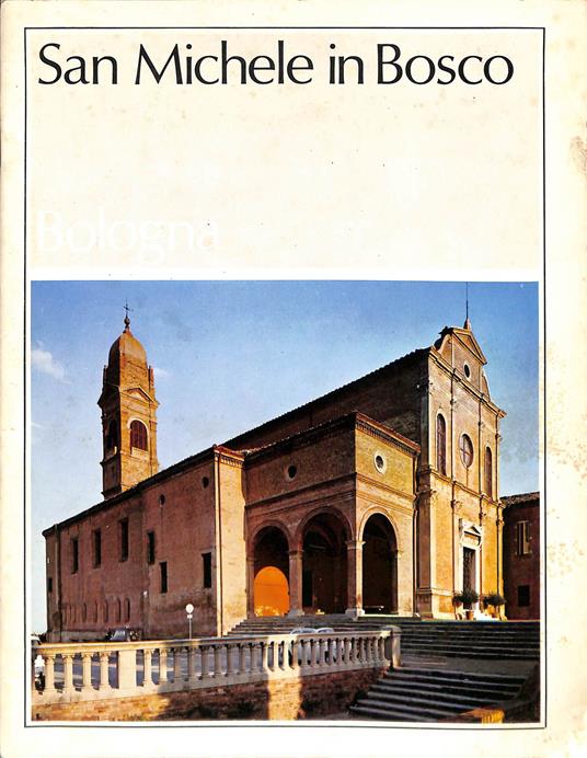 San Michele in Bosco, Bologna - Giancarlo Roversi - copertina