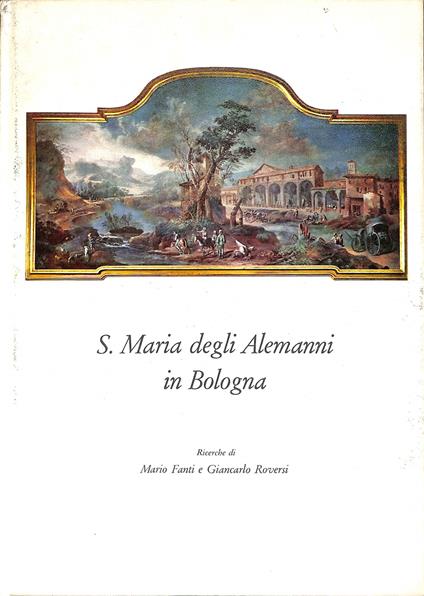 S. Maria degli Alemanni in Bologna - Mario Fanti - copertina