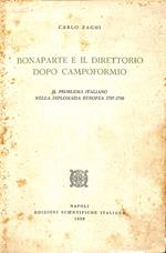 Bonaparte e il Direttorio dopo Campoformio : il problema italiano nella diplomazia europea, 1797-1798