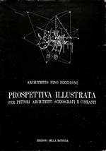 Prospettiva illustrata per pittori, architetti, scenografi e cineasti