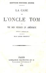 La case de l'oncle Tom ou vie des nègres en Amérique