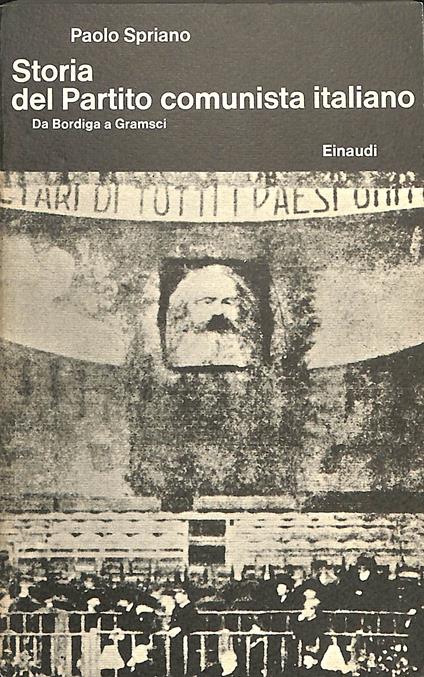Storia del Partito comunista italiano. 5 VOLL: - Paolo Spriano - copertina