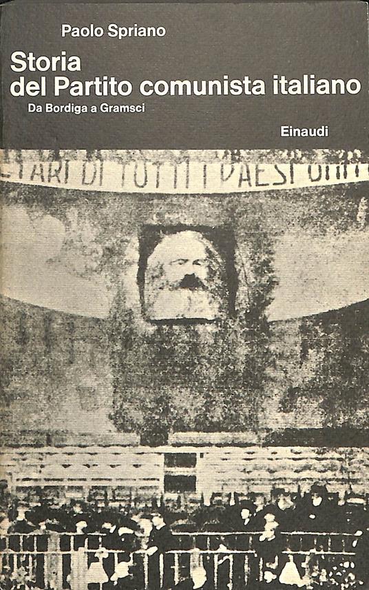 Storia del Partito comunista italiano. 5 VOLL: - Paolo Spriano - copertina