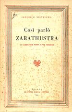 Così parlò Zarathustra : un libro per tutti e per nessuno