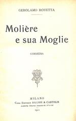 Moliere e sua moglie : commedia