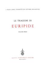 Le tragedie di Euripide Vol. 1