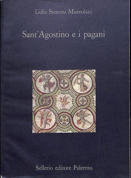 Sant'Agostino e i pagani - Lidia Storoni Mazzolani - copertina