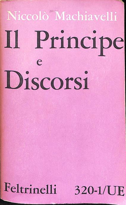 Il Principe e Discorsi sopra la prima deca di Tito Livio - Niccolò Machiavelli - copertina