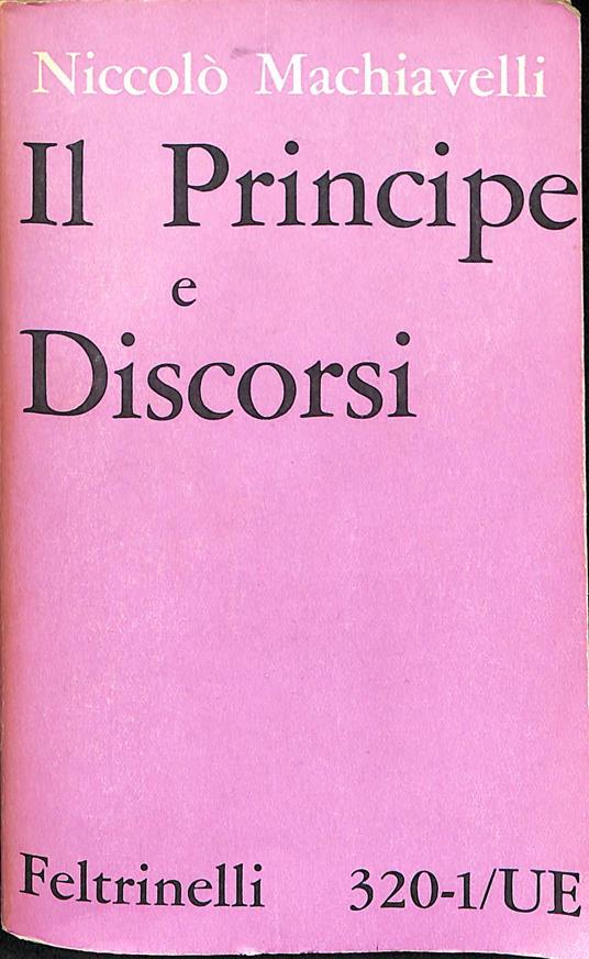 Il Principe e Discorsi sopra la prima deca di Tito Livio - Niccolò Machiavelli - copertina