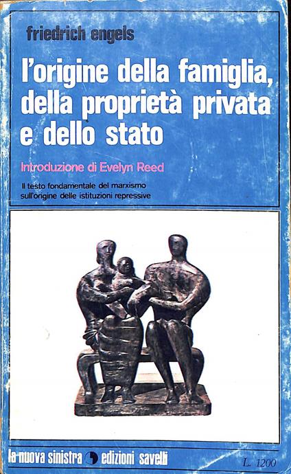 L' origine della famiglia, della proprietà privata e dello Stato - Friedrich Engels - copertina