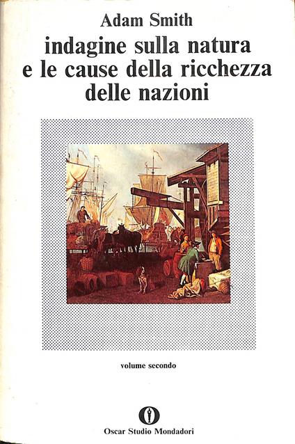 Indagine sulla natura e le cause della ricchezza delle nazioni, volume 2 - Adam Smith - copertina