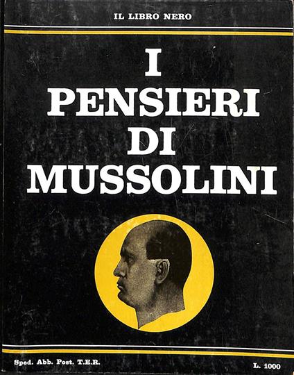 I pensieri di Mussolini - Benito Mussolini - copertina