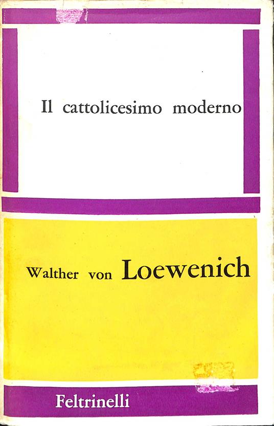 Il cattolicesimo moderno - Walther von Loewenich - copertina