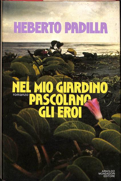 Nel mio giardino pascolano gli eroi - copertina