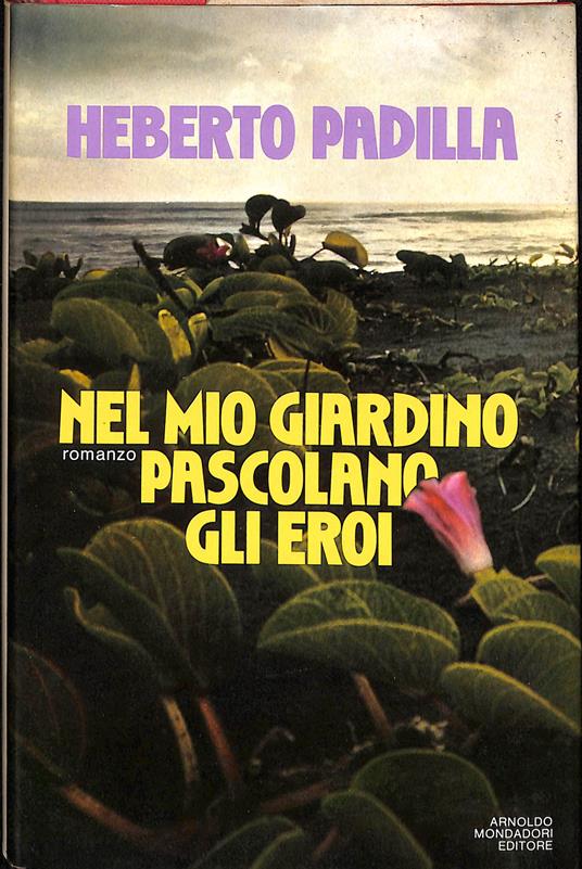 Nel mio giardino pascolano gli eroi - copertina