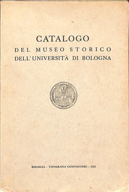 Catalogo del Museo Storico dell'Università di Bologna - copertina