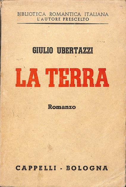 La terra : Romanzo - Giulio Ubertazzi - copertina