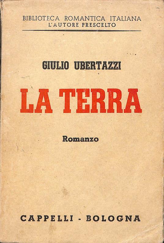 La terra : Romanzo - Giulio Ubertazzi - copertina