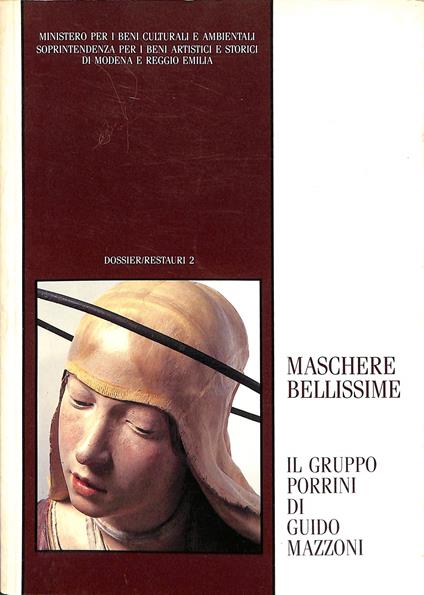 Maschere bellissime : il gruppo Porrini di Guido Mazzoni - Adalgisa Lugli - copertina